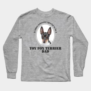 Toy Fox Terrier Dad Long Sleeve T-Shirt